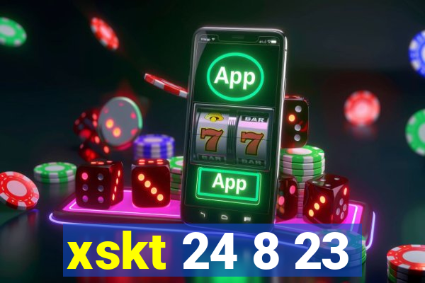 xskt 24 8 23