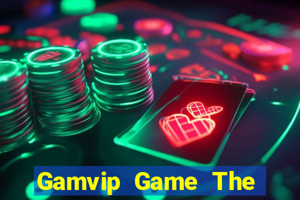 Gamvip Game The Bài Hack