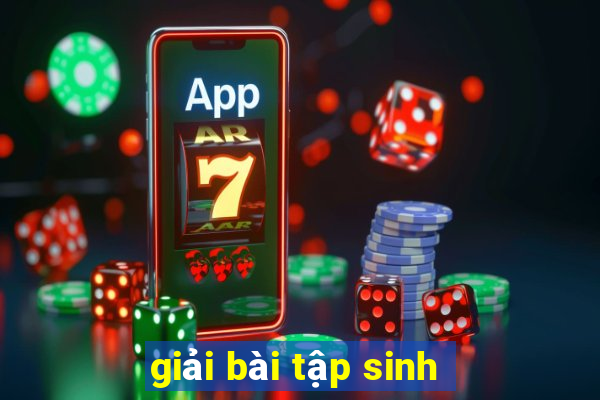 giải bài tập sinh