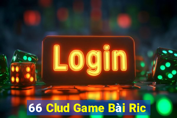 66 Clud Game Bài Ric