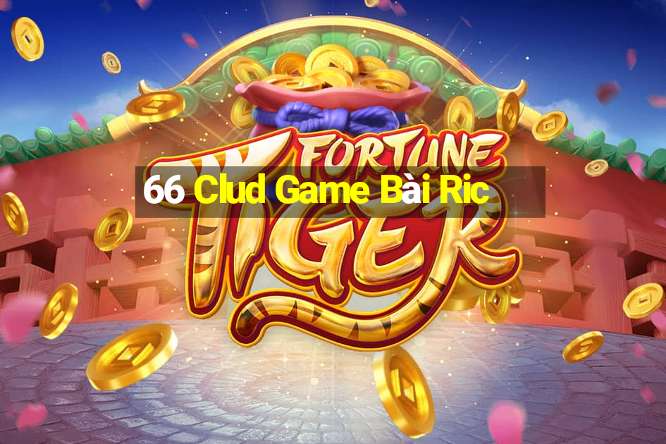 66 Clud Game Bài Ric