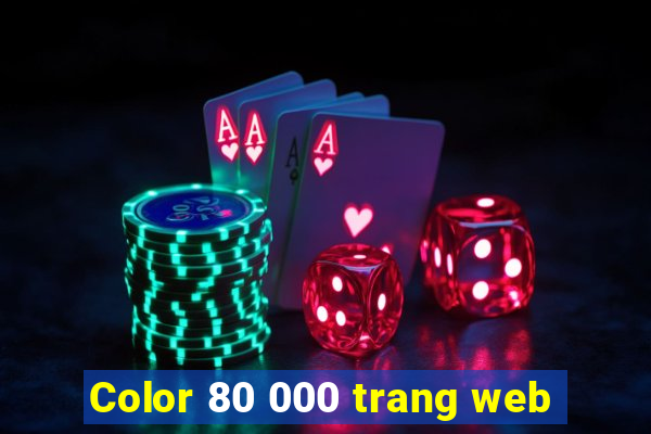 Color 80 000 trang web