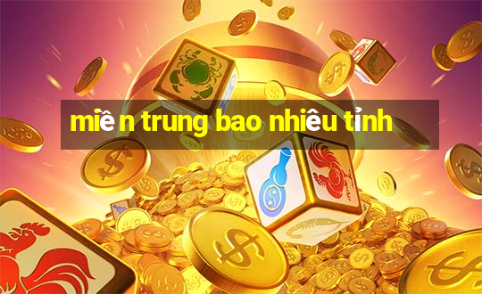 miền trung bao nhiêu tỉnh