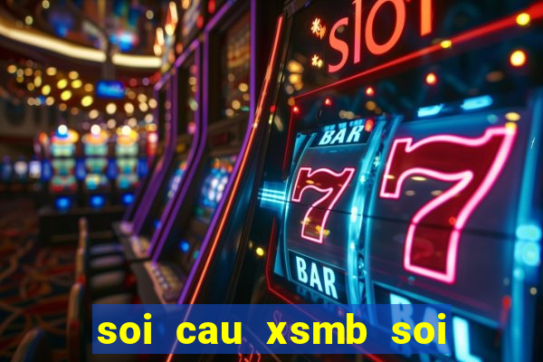 soi cau xsmb soi cau mien bac