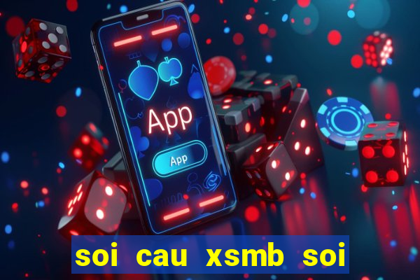 soi cau xsmb soi cau mien bac