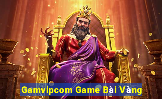 Gamvipcom Game Bài Vàng