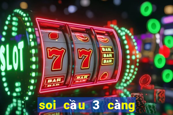 soi cầu 3 càng miền bắc