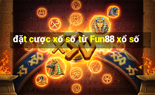 đặt cược xổ số từ Fun88 xổ số