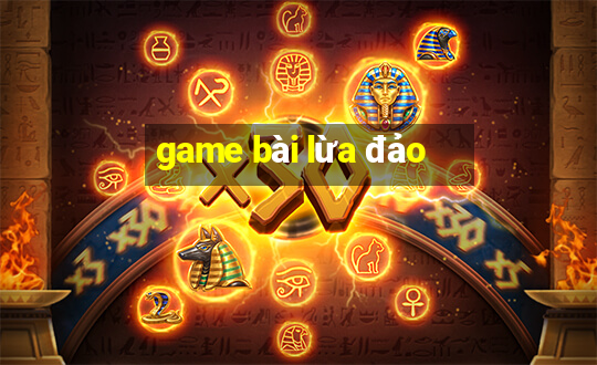 game bài lừa đảo