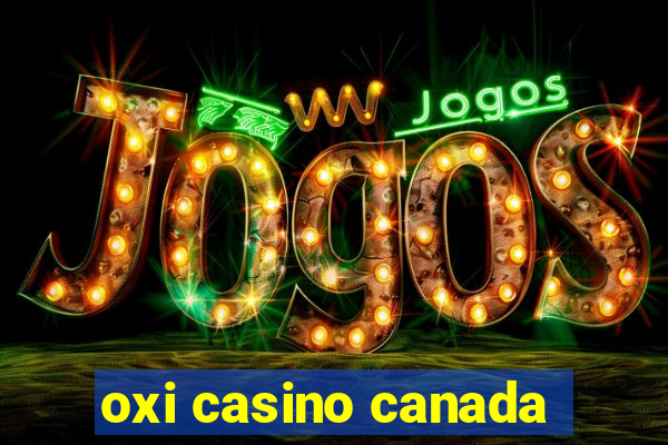 oxi casino canada