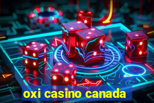 oxi casino canada