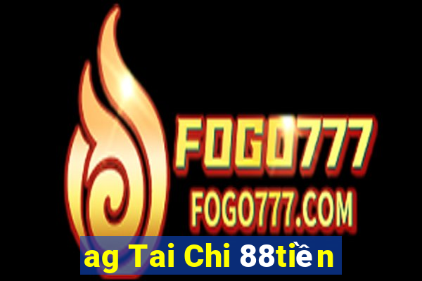 ag Tai Chi 88tiền