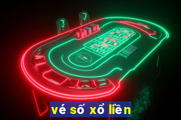 vé số xổ liền