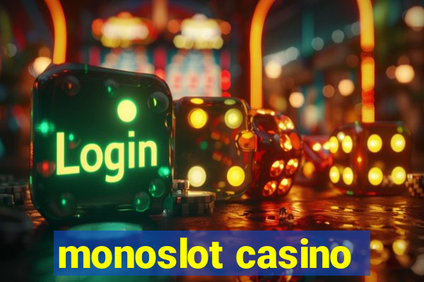 monoslot casino