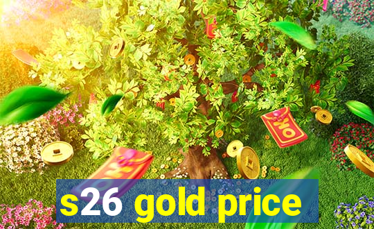 s26 gold price