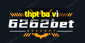 thpt ba vì