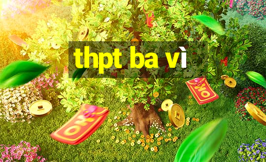 thpt ba vì