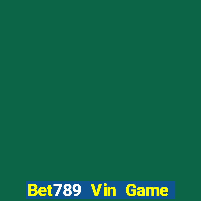 Bet789 Vin Game Bài Online Hay