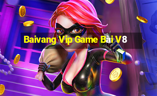 Baivang Vip Game Bài V8