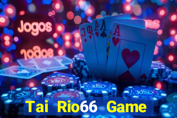 Tai Rio66 Game Bài Gunny