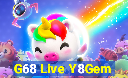 G68 Live Y8Gem