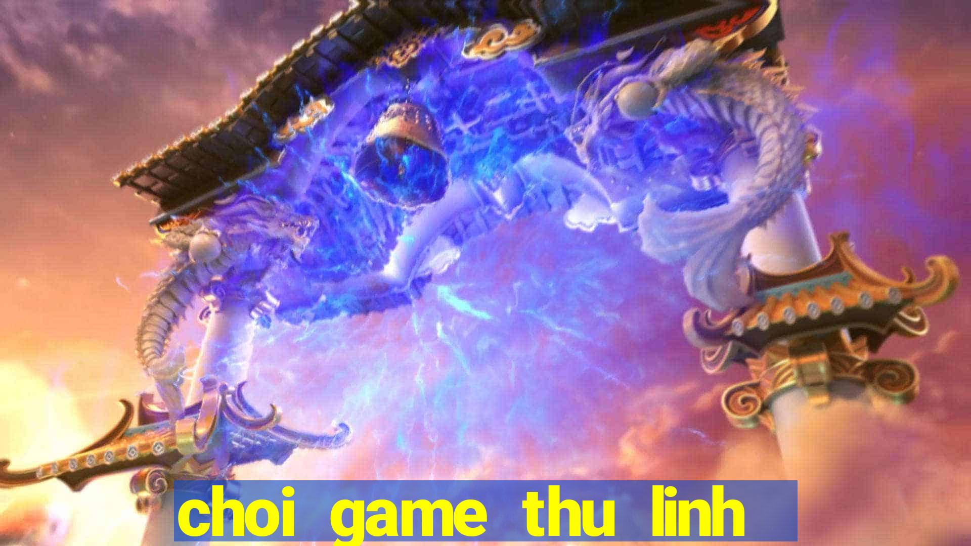 choi game thu linh the bai