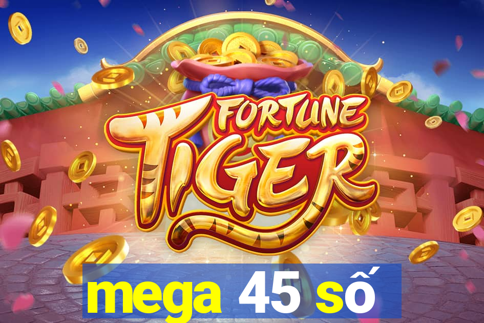 mega 45 số