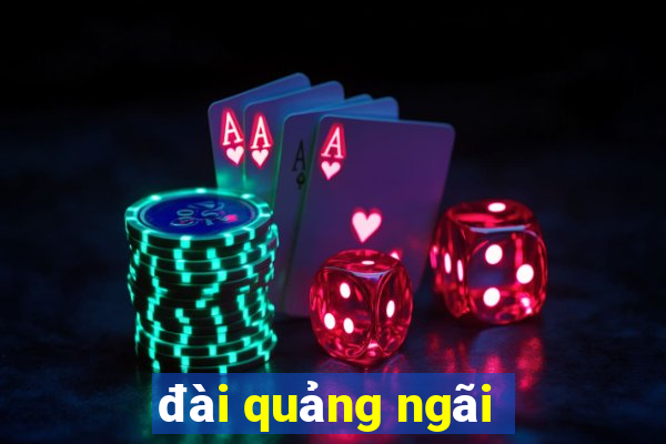 đài quảng ngãi