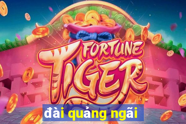 đài quảng ngãi