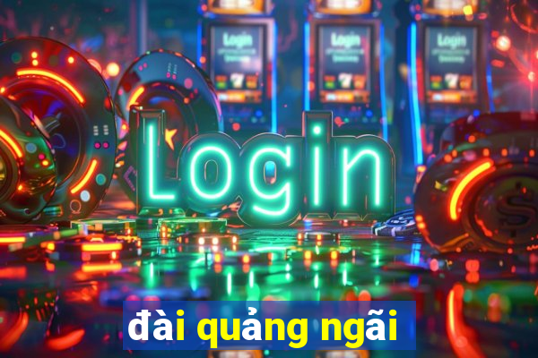 đài quảng ngãi