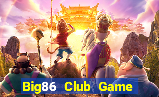 Big86 Club Game Bài Vip