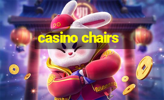 casino chairs