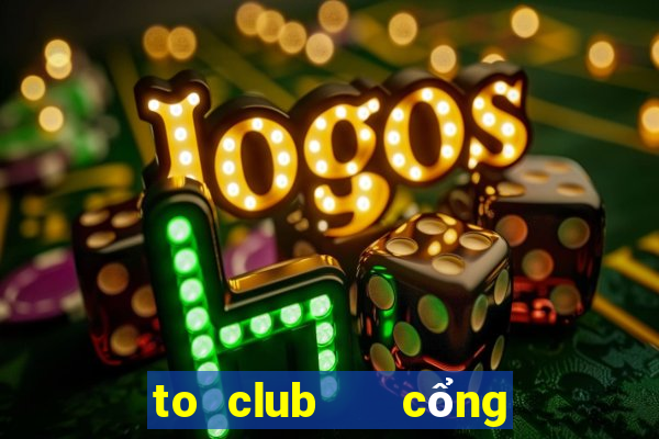 to club   cổng game quốc tế