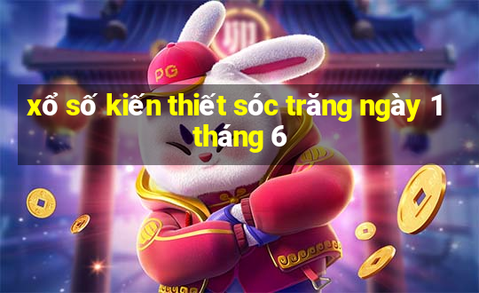 xổ số kiến thiết sóc trăng ngày 1 tháng 6