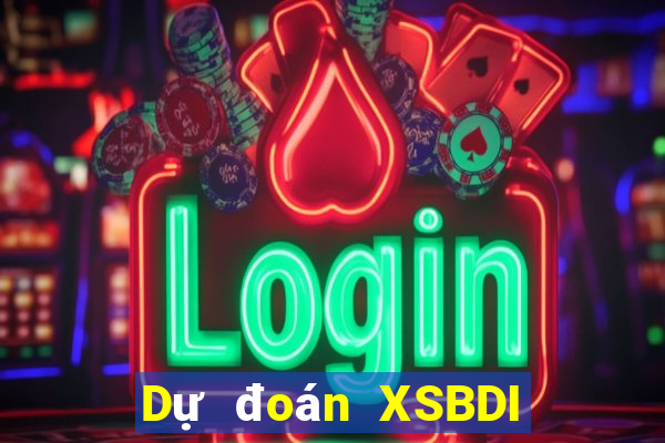 Dự đoán XSBDI Thứ 2