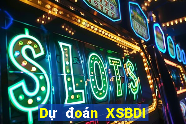 Dự đoán XSBDI Thứ 2