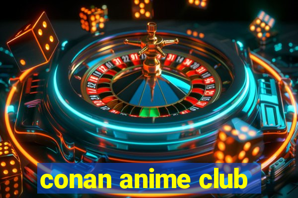 conan anime club