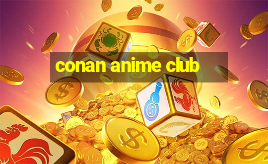 conan anime club