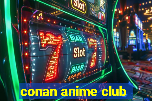 conan anime club