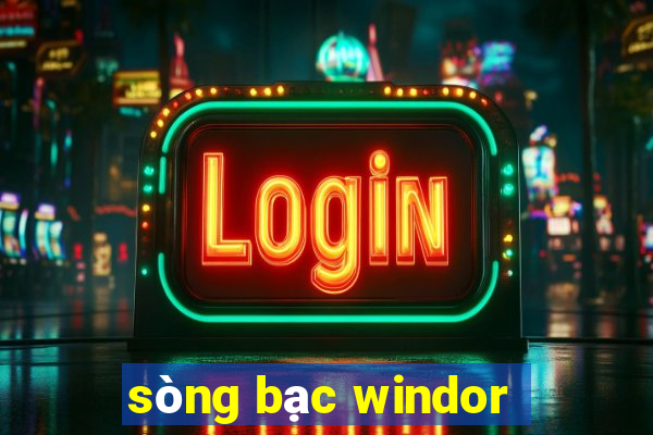 sòng bạc windor