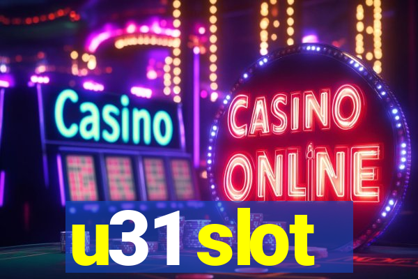 u31 slot