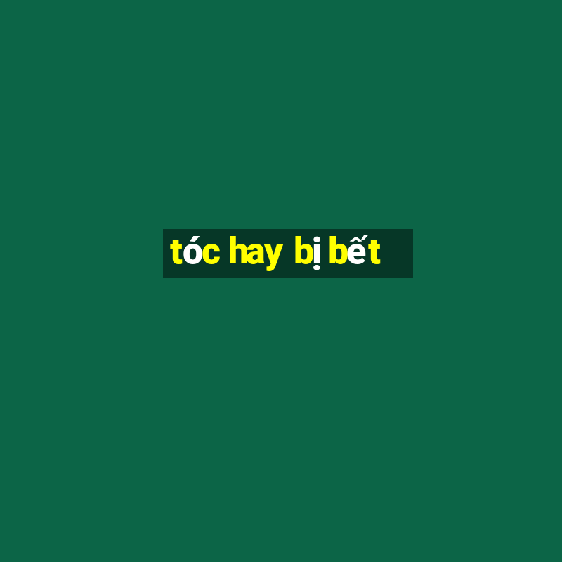 tóc hay bị bết