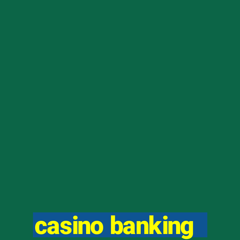 casino banking