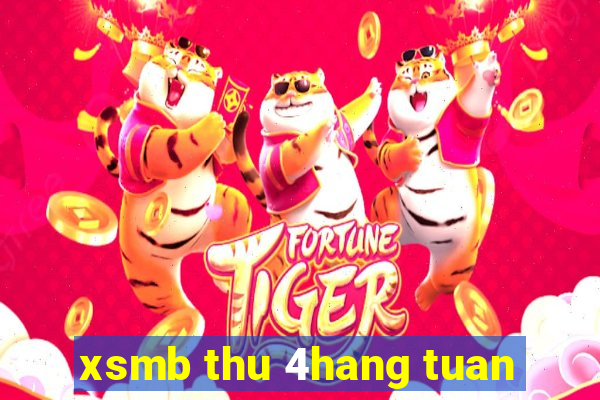 xsmb thu 4hang tuan