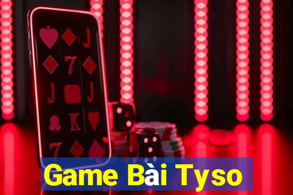 Game Bài Tyso