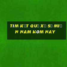 tìm kết quả xổ số miền nam hôm nay