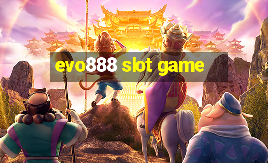 evo888 slot game