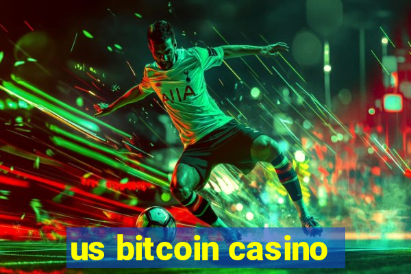 us bitcoin casino