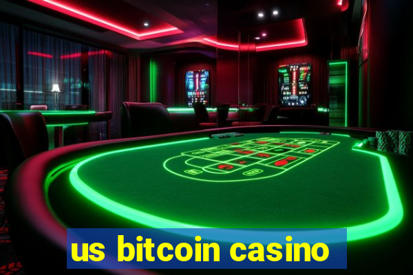 us bitcoin casino