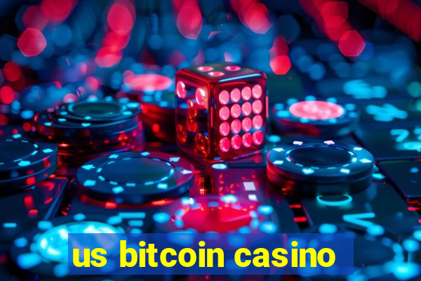 us bitcoin casino